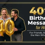 Three men laughing together with gold balloons beside 40th birthday messages for him collection.