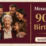 Multi-generational family celebrating grandmother with heartfelt messages for 90th birthday