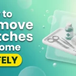 How to remove stitches at home safely with sterile scissors, tweezers and gauze